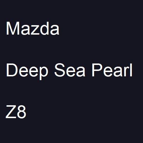 Mazda, Deep Sea Pearl, Z8.